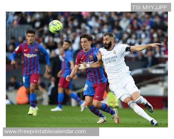 皇马与巴萨对决再度上演谁能在经典战役中笑到最后